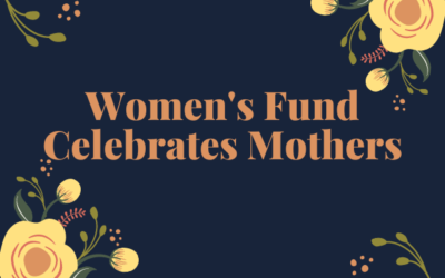 Women’s Fund Mother’s Day 2022