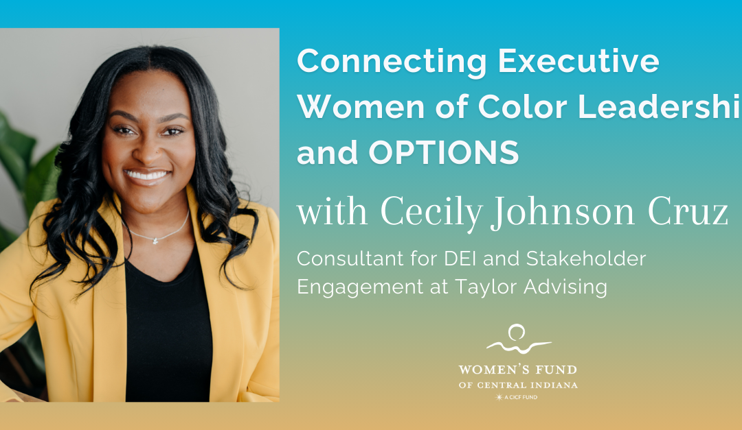 Connecting Executive Women of Color Leadership and OPTIONS with Cecily Johnson Cruz 